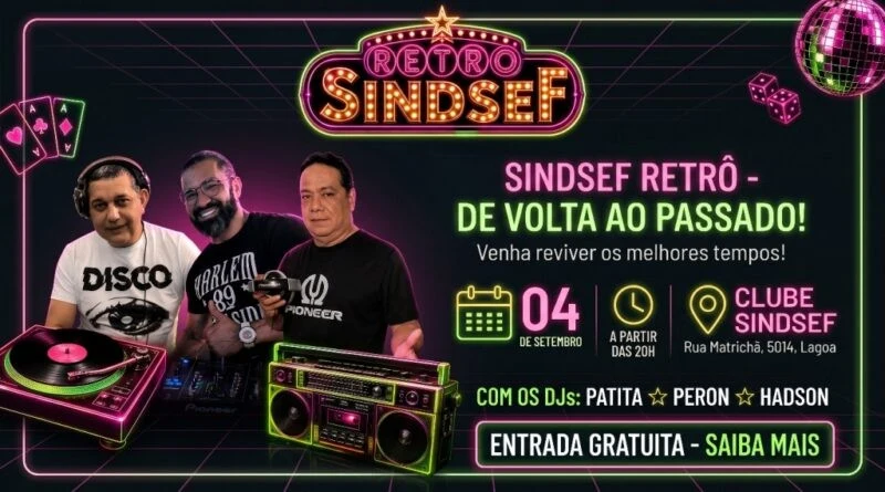 Viagem no tempo: Sindsef promove grande festa Retrô com entrada liberada