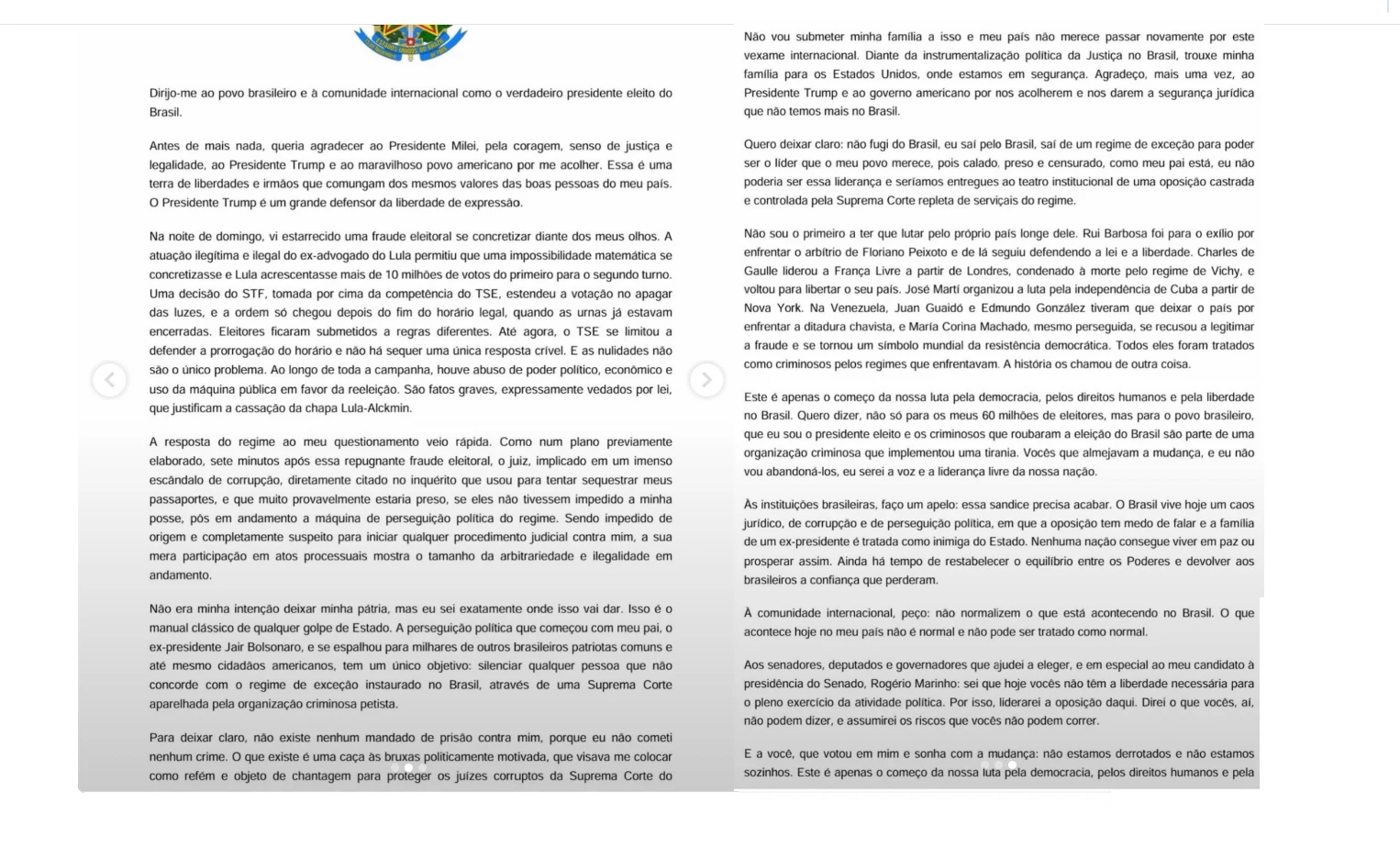 Derrotado nas eleições - Em uma carta divulgada por Flávio Bolsonaro (PL) após fugir do Brasil rumo aos Estados Unidos, o senador declarou não reconhecer o resultado das urnas no segundo turno da eleição presidencial